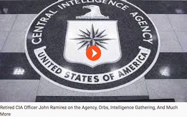 Retired CIA Officer John Ramirez on the Agency, Orbs, Intelligence Gathering, And Much More
